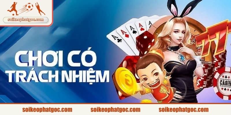 Tuân thủ theo quy tắc cá cược có trách nhiệm